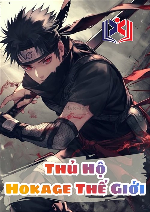 Đọc Truyện Tiểu Thuyết Thủ Hộ Hokage Thế Giới tại doctruyen5s.com