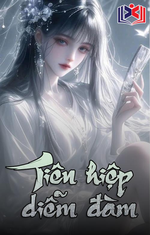 Đọc Truyện Tiểu Thuyết Tiên Hiệp Diễm Đàm tại doctruyen5s.com