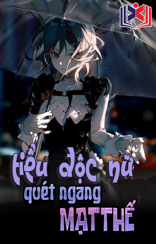 Đọc Truyện Tiểu Thuyết Tiểu Độc Nữ Quét Ngang Mạt Thế tại doctruyen5s.com