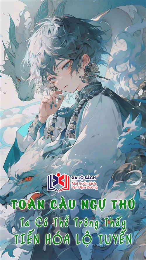Đọc Truyện Tiểu Thuyết Toàn Cầu Ngự Thú: Ta Có Thể Trông Thấy Tiến Hóa Lộ Tuyến tại doctruyen5s.com