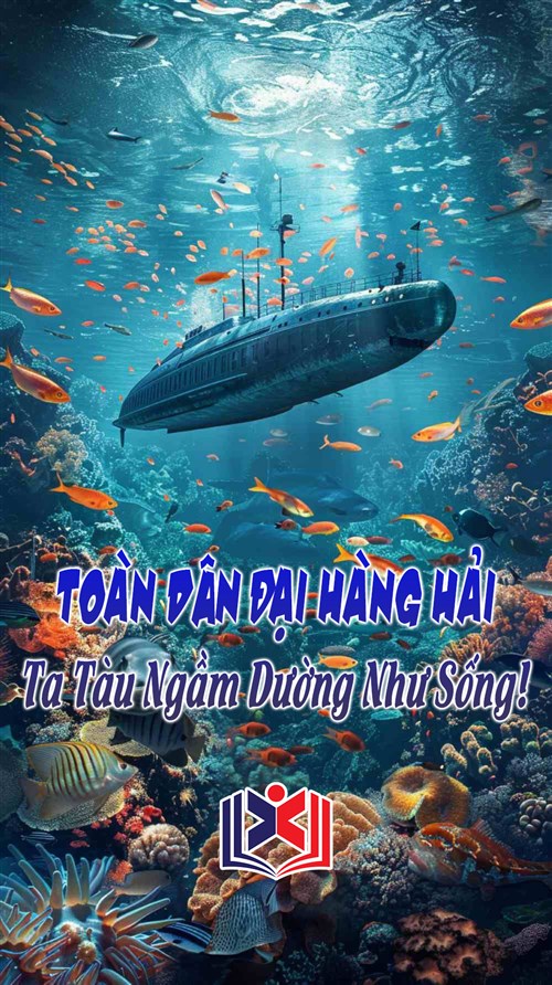 Đọc Truyện Tiểu Thuyết Toàn Dân Đại Hàng Hải: Ta Tàu Ngầm Dường Như Sống! tại doctruyen5s.com