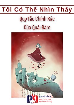 Đọc Truyện Tiểu Thuyết Tôi Có Thể Nhìn Thấy Quy Tắc Chính Xác Của Quái Đàm (Dịch) tại doctruyen5s.com