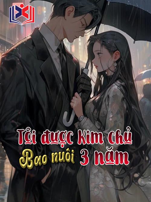 Đọc Truyện Tiểu Thuyết Tôi Được Kim Chủ Bao Nuôi 3 Năm tại doctruyen5s.com