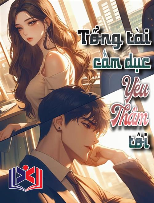 Đọc Truyện Tiểu Thuyết Tổng Tài Cấm Dục Thầm Yêu Tôi tại doctruyen5s.com Đọc Truyện Tiểu Thuyết Tổng Tài Cấm Dục Thầm Yêu Tôi tại doctruyen5s.com