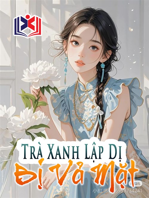 Đọc Truyện Tiểu Thuyết Trà Xanh Lập Dị Bị Vả Mặt tại doctruyen5s.com Đọc Truyện Tiểu Thuyết Trà Xanh Lập Dị Bị Vả Mặt tại doctruyen5s.com