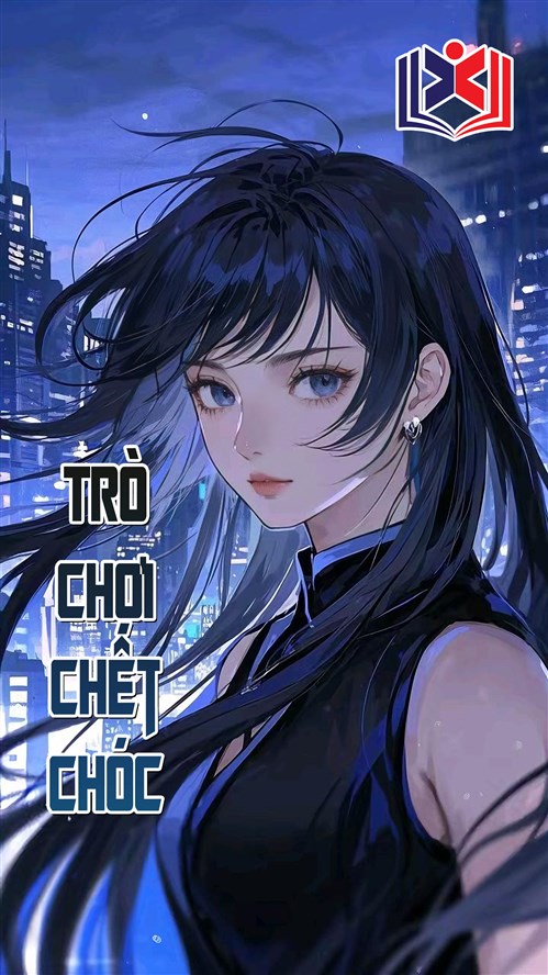 Đọc Truyện Tiểu Thuyết Trò Chơi Chết Chóc tại doctruyen5s.com