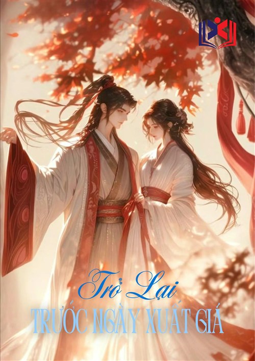 Đọc Truyện Tiểu Thuyết Trở Lại Trước Ngày Xuất Giá tại doctruyen5s.com