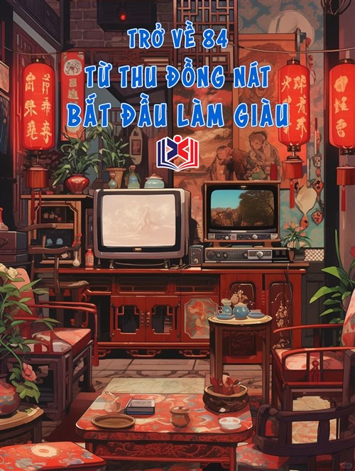 Đọc Truyện Tiểu Thuyết Trở Về 84: Từ Thu Đồng Nát Bắt Đầu Làm Giàu tại doctruyen5s.com Đọc Truyện Tiểu Thuyết Trở Về 84: Từ Thu Đồng Nát Bắt Đầu Làm Giàu tại doctruyen5s.com