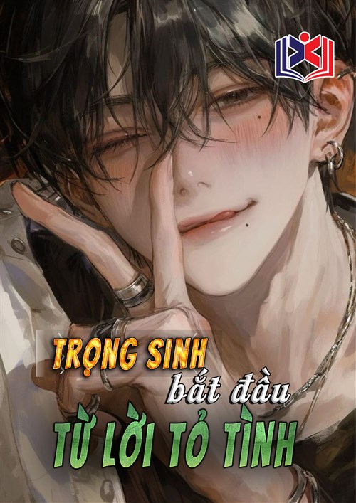 Đọc Truyện Tiểu Thuyết Trọng Sinh: Bắt Đầu Từ Lời Tỏ Tình tại doctruyen5s.com
