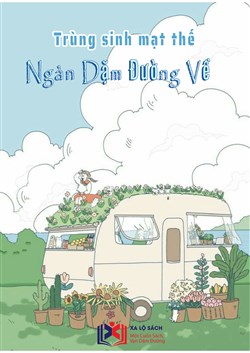 Đọc Truyện Tiểu Thuyết Trùng Sinh Mạt Thế Ngàn Dặm Đường Về (Dịch) tại doctruyen5s.com