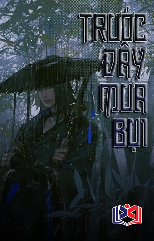 Đọc Truyện Tiểu Thuyết Trước Đây Mưa Bụi tại doctruyen5s.com