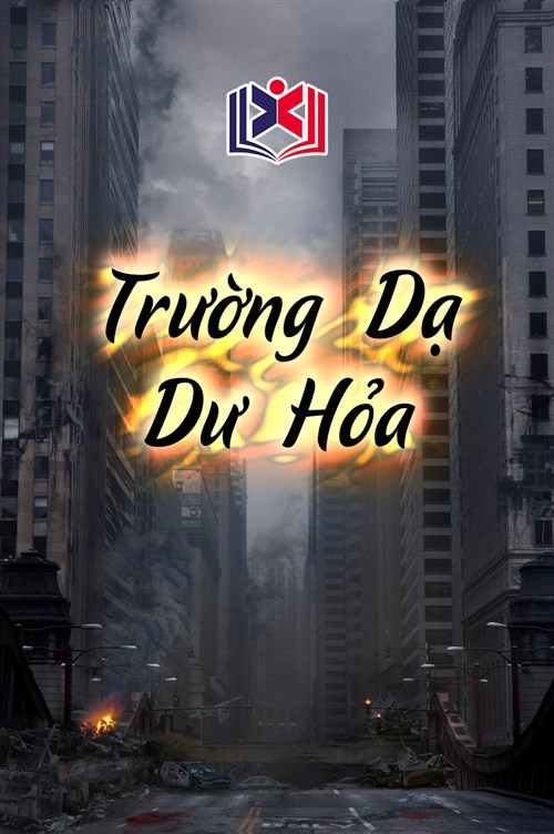 Đọc Truyện Tiểu Thuyết Trường Dạ Dư Hỏa tại doctruyen5s.com