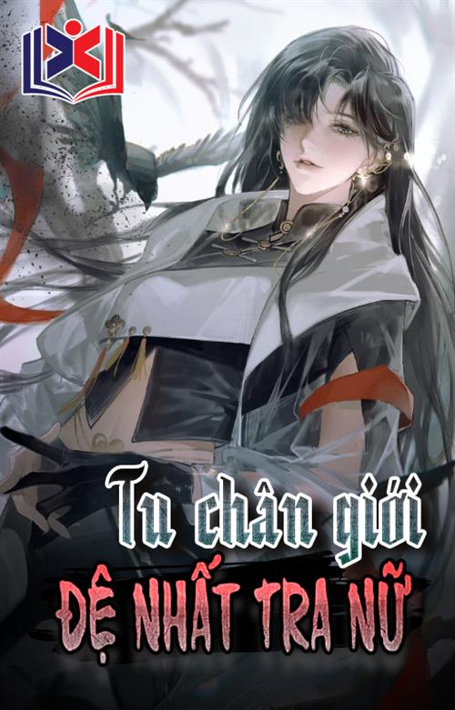 Đọc Truyện Tiểu Thuyết Tu Chân Giới Đệ Nhất Tra Nữ tại doctruyen5s.com