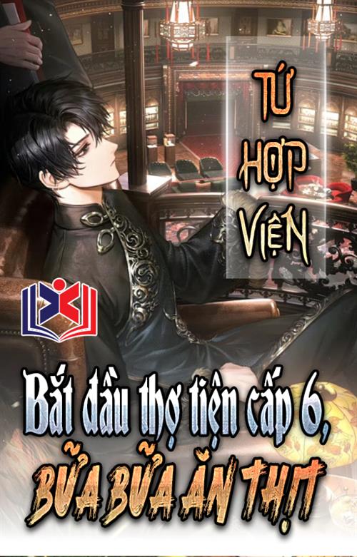 Đọc Truyện Tiểu Thuyết Tứ Hợp Viện: Bắt Đầu Thợ Tiện Cấp Sáu, Bữa Bữa Ăn Thịt tại doctruyen5s.com