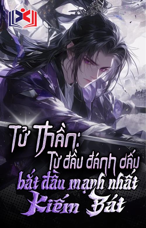 Đọc Truyện Tiểu Thuyết Tử Thần: Từ Đánh Dấu Bắt Đầu Mạnh Nhất Kiếm Bát tại doctruyen5s.com