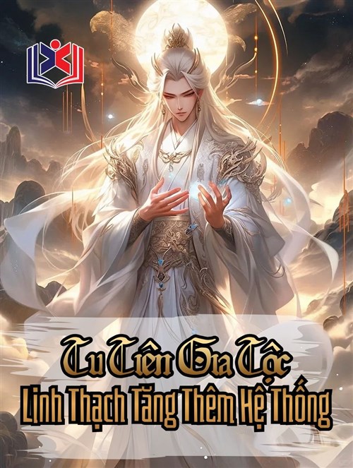 Đọc Truyện Tiểu Thuyết Tu Tiên Gia Tộc: Linh Thạch Tăng Thêm Hệ Thống tại doctruyen5s.com