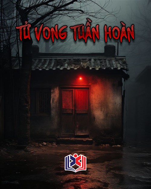 Đọc Truyện Tiểu Thuyết Tử Vong Tuần Hoàn tại doctruyen5s.com