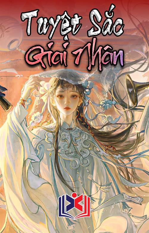 Đọc Truyện Tiểu Thuyết Tuyệt Sắc Giai Nhân tại doctruyen5s.com