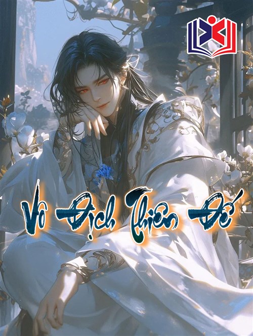 Đọc Truyện Tiểu Thuyết Vô Địch Thiên Đế tại doctruyen5s.com