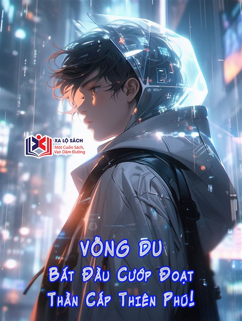 Đọc Truyện Tiểu Thuyết Võng Du: Bắt Đầu Cướp Đoạt Thần Cấp Thiên Phú! tại doctruyen5s.com Đọc Truyện Tiểu Thuyết Võng Du: Bắt Đầu Cướp Đoạt Thần Cấp Thiên Phú! tại doctruyen5s.com