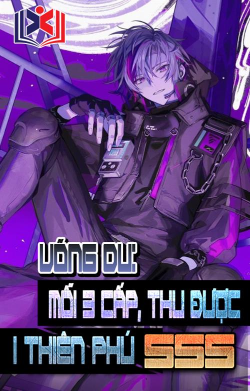 Đọc Truyện Tiểu Thuyết Võng Du: Mỗi 3 Cấp Thu Được Một Thiên Phú SSS tại doctruyen5s.com