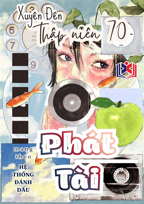 Đọc Truyện Tiểu Thuyết Xuyên Đến Thập Niên 70 Mang Theo Hệ Thống Đánh Dấu Phát Tài tại doctruyen5s.com