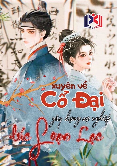 Đọc Truyện Tiểu Thuyết Xuyên Không Về Cổ Đại Gây Dựng Sự Nghiệp Lúc Loạn Lạc tại doctruyen5s.com