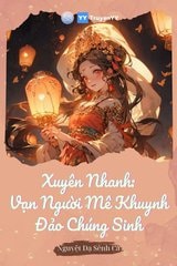 Đọc Truyện Tiểu Thuyết Xuyên Nhanh: Vạn Người Mê Khuynh Đảo Chúng Sinh (Dịch) tại doctruyen5s.com