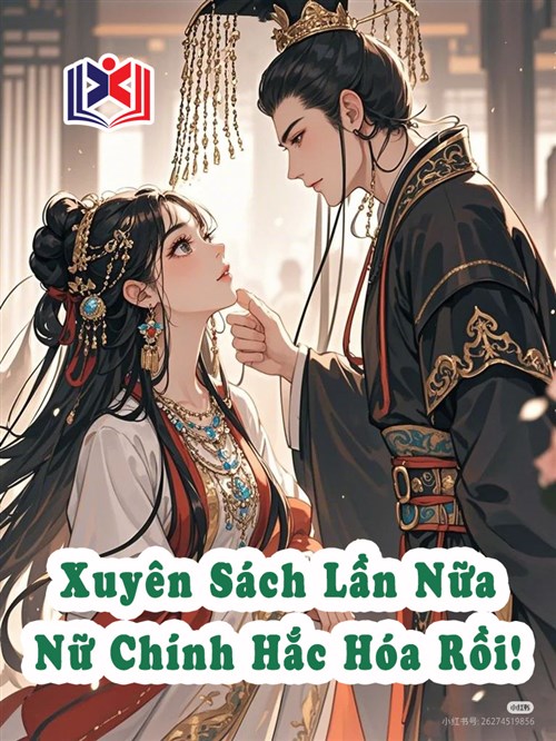 Đọc Truyện Tiểu Thuyết Xuyên Sách Lần Nữa: Nữ Chính Hắc Hóa Rồi! tại doctruyen5s.com